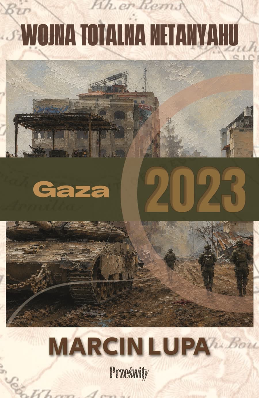 Okładka książki Gaza 2023. Wojna totalna Netanyahu